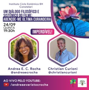 Live Um diálogo filosófico e sistêmico do filme ABENÇOE-ME A ÚLTIMA CURANDEIRA com Chris Curioni